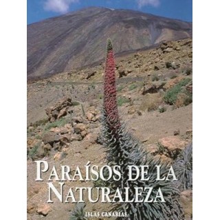 PARAISOS DE LA NATURALEZA: Islas Canarias.